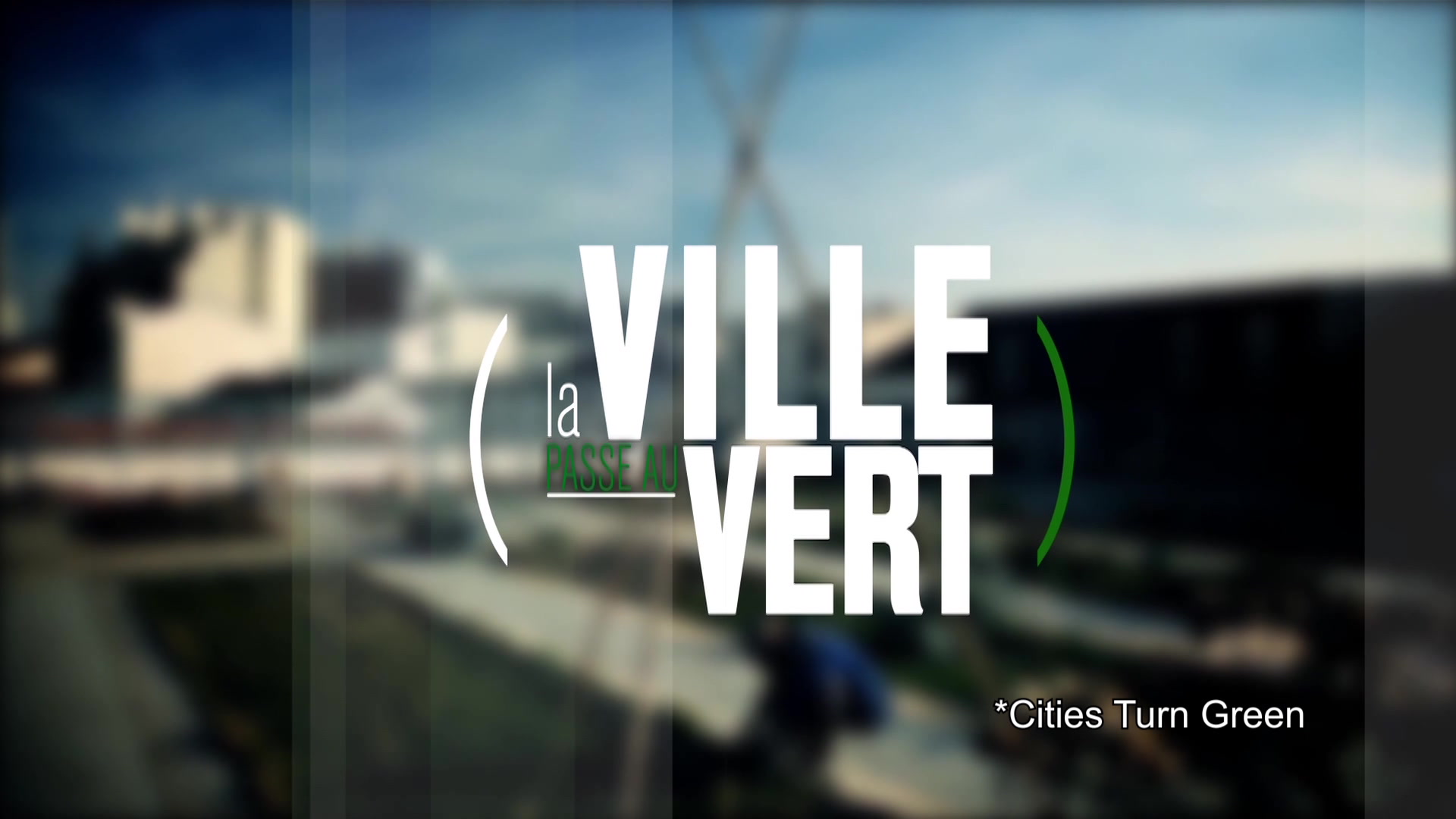 La Ville Passe au Vert